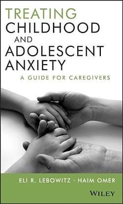 Treating Childhood and Adolescent Anxiety - A Guide for Caregivers Book Cover